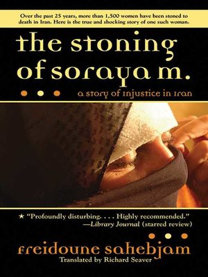 cover image of The Stoning of Soraya M.: a Story of Injustice in Iran